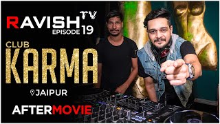 RAVISH TV : Episode 19 | Club Karma, Jaipur | 5 September 2020 | After Movie