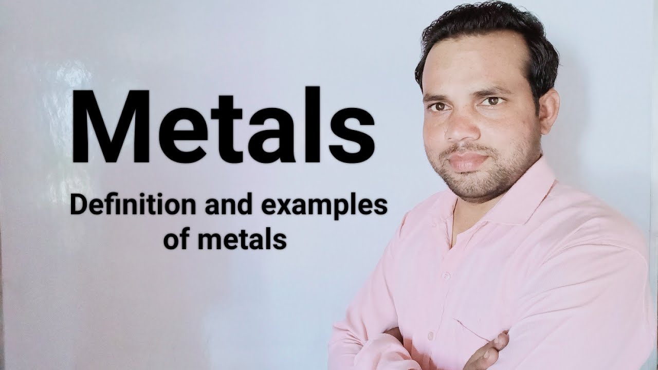 Metals | Definition Of Metals | Examples Of Metals - YouTube