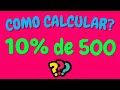 COMO CALCULAR 10% DE 500? | Calculando 10 por cento de 500