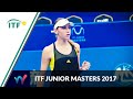 ITF Junior Masters 2017 | International Tennis Federation