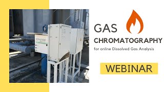 Gas Chromatography for Online Dissolved Gas Analysis (DGA) - Webinar