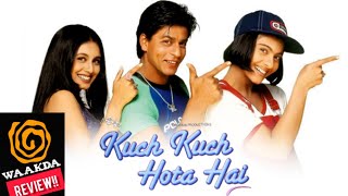 Kuch Kuch Hota Hai : Shah Rukh Khan, Kajol, Rani Mukherji, Anupam Kher | Waakda Movie REVISIT