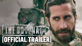 Guy Ritchie’s The Covenant -  Trailer Starring Jake Gyllenhaal