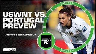 🚨 CALM DOWN! 🚨 USWNT up against it vs. Portugal?! | ESPN FC