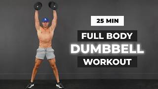 25 Min FULL BODY DUMBBELL HOME WORKOUT