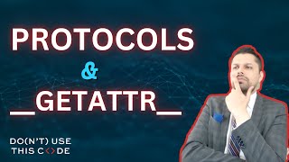 Protocols & __getattr__