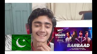 Barbaad | Salim Sulaiman | Raftaar | Afsana Khan | MYn presents Bhoomi 21 | Pakistani Reaction