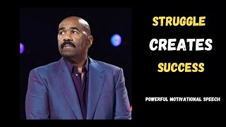 STRUGGLE CREATES SUCCESS | LISTEN TO THIS EVERYDAY FOR MOTIVATION | Inspiration Motivational Speech