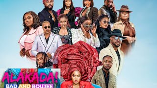 ALAKADA Bad and Boujee. Ĺatest Nolywood Movie ft Kiekie,  Bimbo Ademoye,  Lizzy Jay, Toyin Abraham