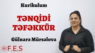 KURİKULUM | TƏNQİDİ TƏFƏKKÜR | GÜLNARƏ MÜRSƏLOVA | FES TƏDRİS MƏRKƏZİ