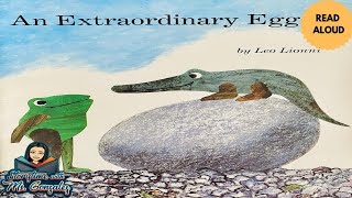 🥚🐸🐊Kids Read Aloud: An Extraordinary Egg🥚By Leo Lionni