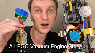 A LEGO Vacuum Engine Story