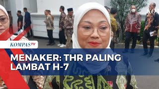 Menaker Ida Fauziyah Ingatkan Pembayaran THR Paling Lambat H 7 dan Tidak Boleh Dicicil