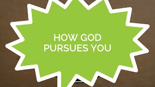 Psalm 139 - How God Pursues You