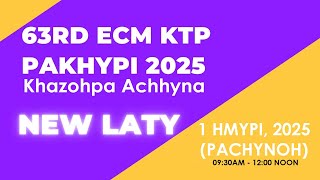 63rd ECM KTP PAKHYPI PACHYHNOH | KHAZOHPA ACHHYNA