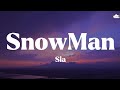 Snowman • Sia (Lyrics)