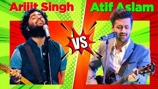 Arijit Singh vs Atif Aslam - Who is Best ?