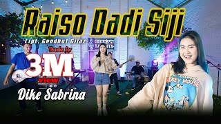 DIKE SABRINA - RAISO DADI SIJI (Official Music Video) Sabar Sauntoro Sayang