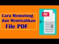 Cara Memotong dan Memisahkan File PDF Yang Tergabung Menjadi Beberapa Halaman