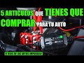 5 ACCESORIOS QUE DEBES COMPRAR PARA TU AUTO