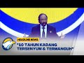 Surya Paloh: 10 Tahun Kadang Tersenyum & Termanguh - [Headline News]