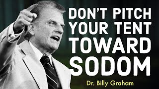 Don't pitch your tent toward Sodom | #BillyGraham #Shorts