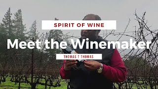 Meet the Winemaker: Thomas T Thomas Vineyards