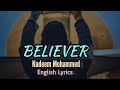 Nadeem Mohammed - Believer ||Official Nasheed|| English Lyrics