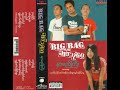 big bag၊ ချစ်သုဝေ နာမည်ကြီး full album