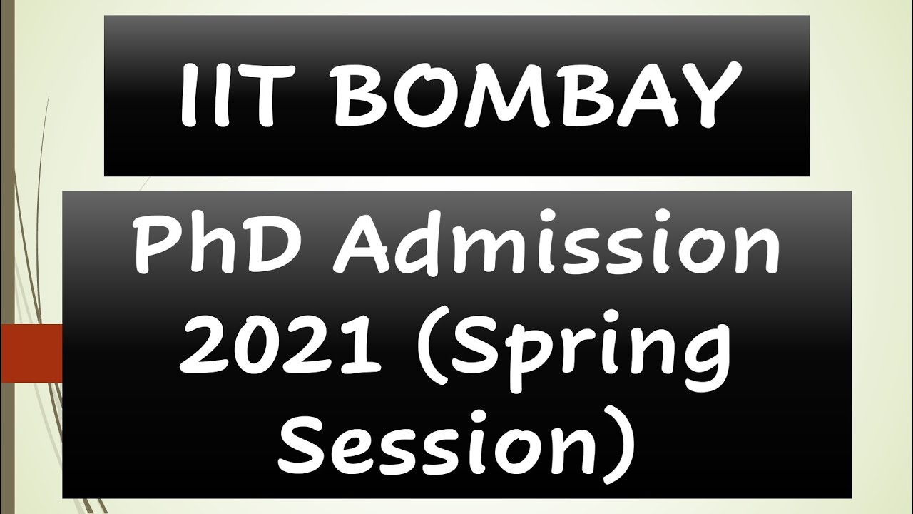 IIT BOMBAY PhD Admission 2021 || With Fellowship || Last Date - 20/10 ...