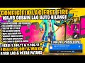 AUTO LANCAR‼️FIX LAG FF VERSI X.106.17 || FIX LAG FF ORI & FF MAX || ATASI LAG PATAH PATAH TERBARU🔥