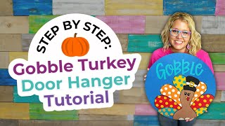 Paint a Thanksgiving Gobble Turkey Door Hanger | Easy Tutorial for Beginners