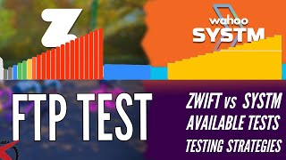 FTP Testing: Zwift vs Wahoo SYSTM and FTP Testing Strategies