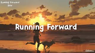 ReN - Running Forward (Romaji Lyrics)