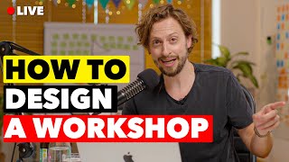 How To Design An Amazing Team Collaboration Workshop - Full Live Session