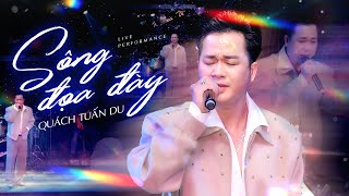 Sông Đoạ Đầy | Quách Tuấn Du live band thật da diết tại Phòng Trà Không Tên