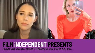 Ninja Thyberg & Sofia Kappel | PLEASURE Q&A - Porn Drama | Film Independent Presents