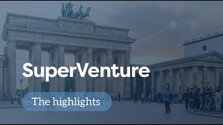 SuperVenture 2024: Innovation meets opportunity