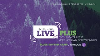 🎸Live Plus: Blues Rhythm Camp - Intro - Guitar Lessons