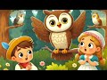 The wise little owl, Kids moral Story