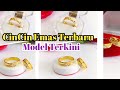 CINCIN CANTIK MODEL TERBARU||MODEL PERHIASAN EMAS TERKINI||EMAS 916||EMAS 700