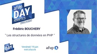 Les structures de données en PHP - Frédéric BOUCHERY - AFUP Day 2020 Nantes