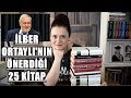 İLBER ORTAYLI'NIN KİTAP ÖNERİLERİNİ BİRLİKTE OKUYALIM | Tarih, Araştırma, Dünya Klasikleri Kitapları