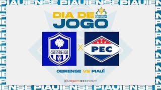 OEIRENSE X PIAUÍ  AO VIVO | CAMPEONATO PIAUIENSE