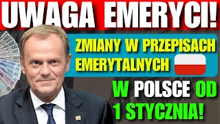 UWAGA! ZMIANY W PRZEPISACH EMERYTALNYCH W POLSCE OD 1 STYCZNIA! TAK! OTO, CO MUSISZ WIEDZIEĆ