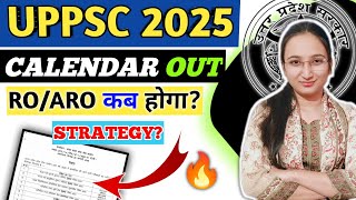 UPPSC CALENDAR OUT 2025📚 || RO/ARO कब होगा?📆UPPCS 2025 STRATEGY🔥@aspirantstrength