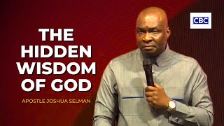 The Hidden Wisdom of God || Apostle Joshua Selman