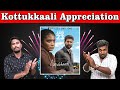 Kottukkaali Appreciation | Soori |  Anna Ben | PS Vinothraj | Sivakarthikeyan | U2 Brutus Galata