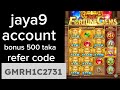 jaya9 account khulei 500 taka bonus