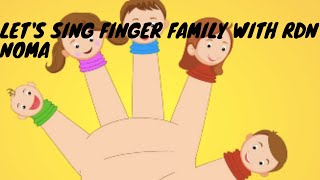 Let's sing finger family song with RDN noma